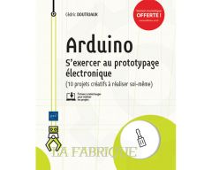Livre Arduino S'exercer au prototypage électronique