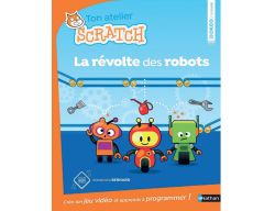 Livre Ton atelier Scratch - la révolte des robots 